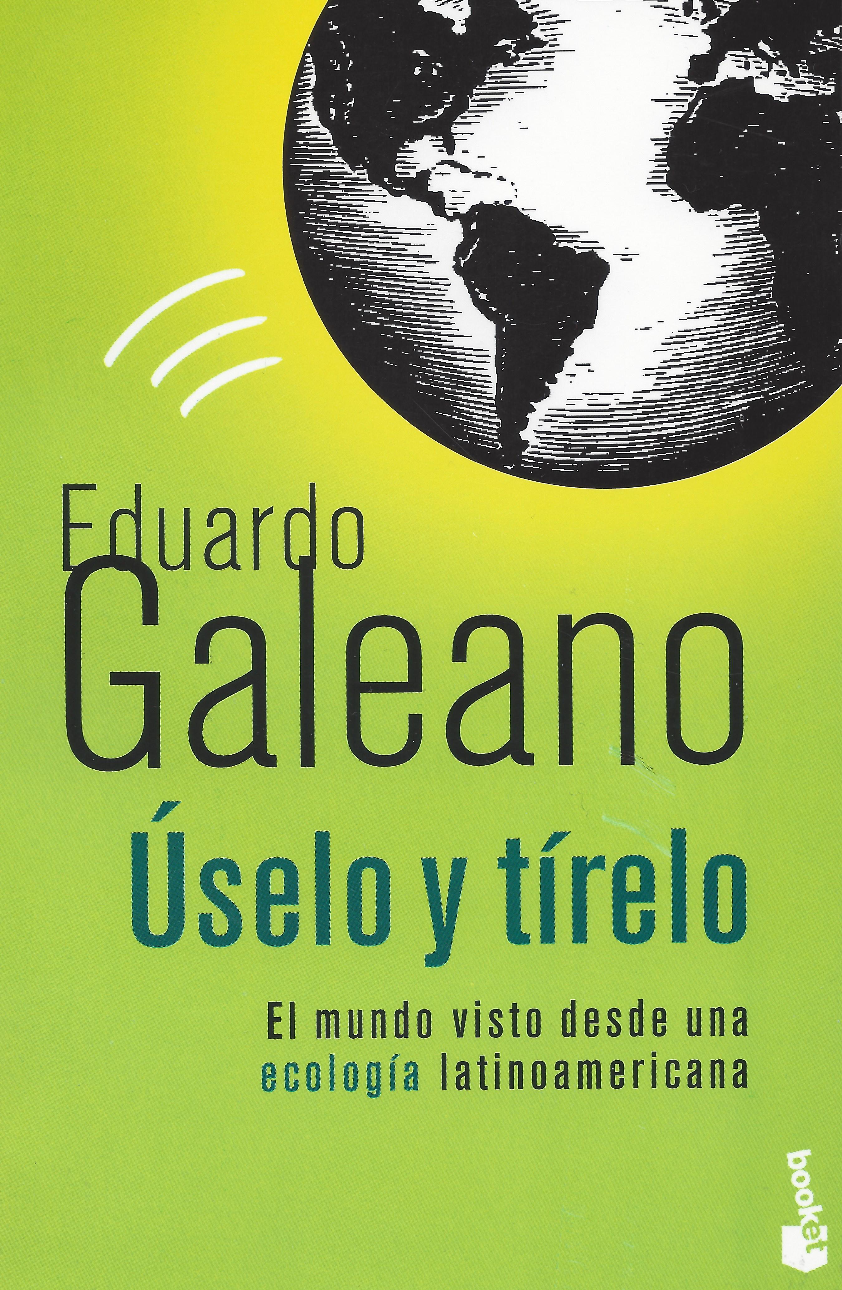 Galeano usalo tiralo